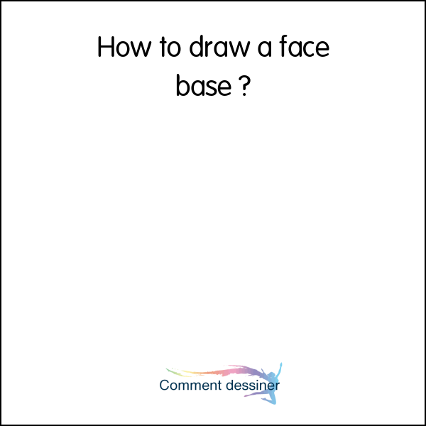 How to draw a face base