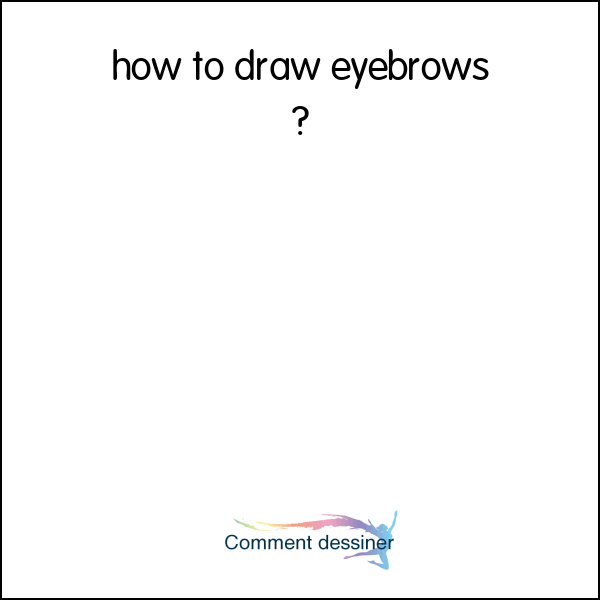 how to draw eyebrows